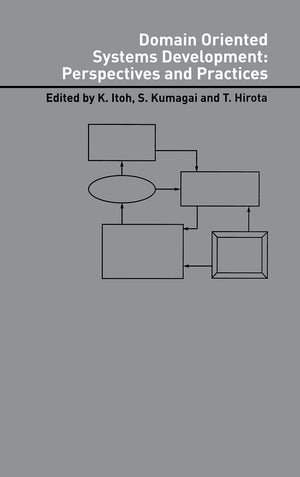 Domain Oriented Systems Development:: Practices and Perspectives (Advanced Information Processing Technology, 6),Used