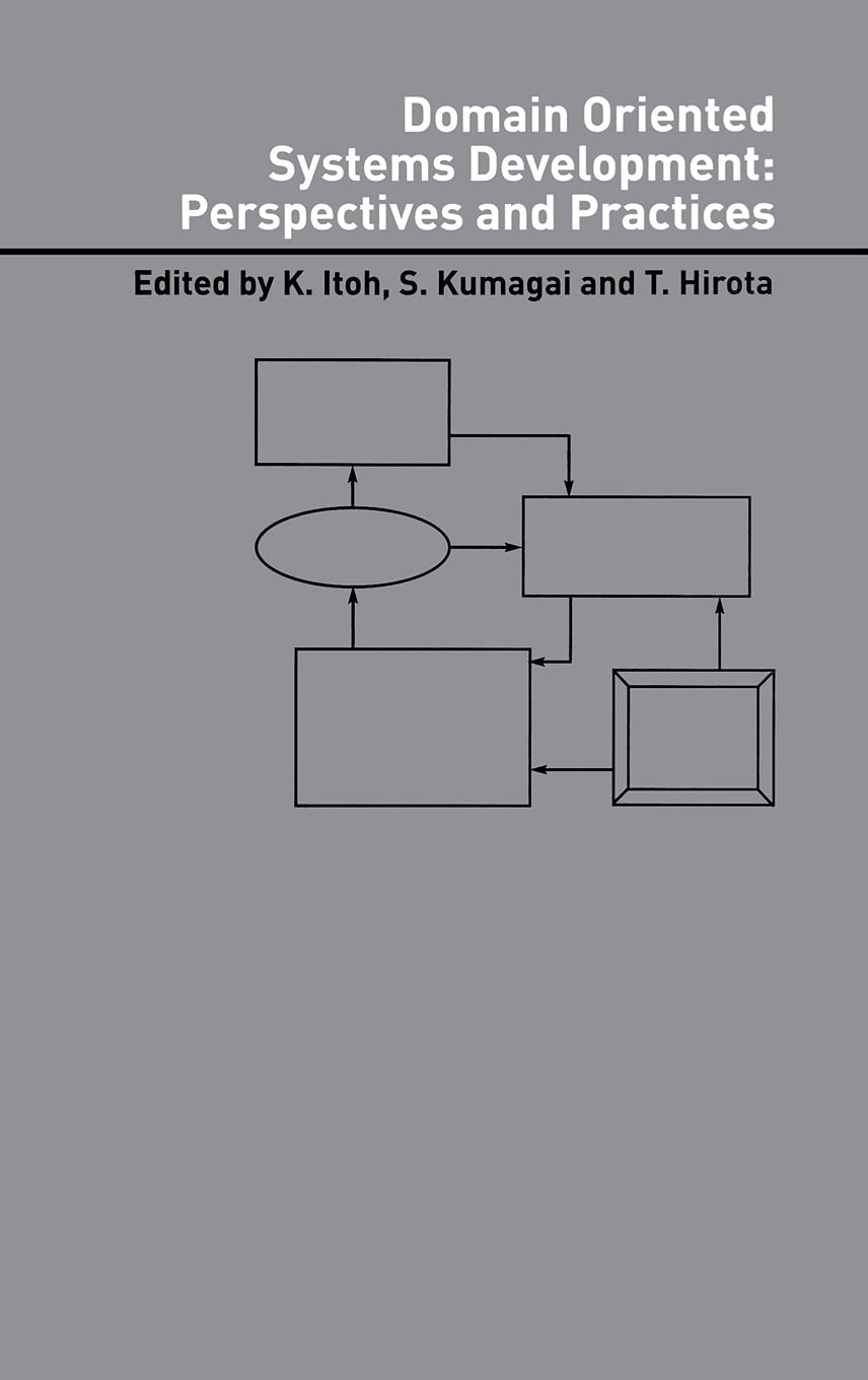 Domain Oriented Systems Development:: Practices and Perspectives (Advanced Information Processing Technology, 6),Used