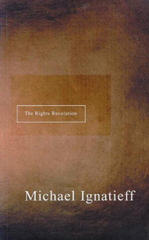 The Rights Revolution (The CBC Massey Lectures),Used