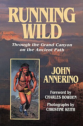 Running Wild: Through the Grand Canyon on the Ancient Path,Used