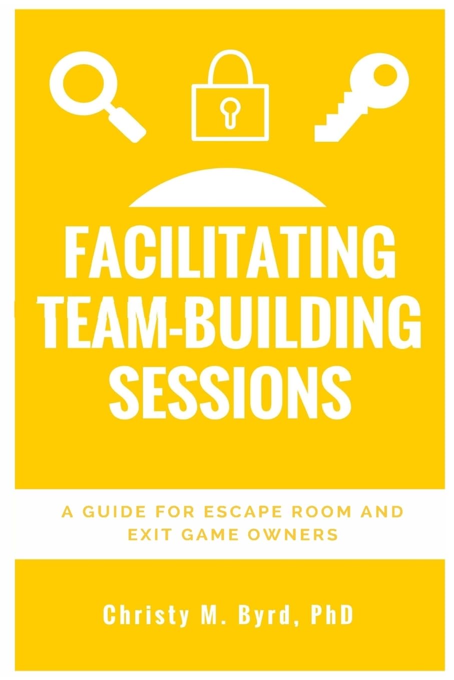 Facilitating TeamBuilding Sessions: A Guide for Escape Room and Exit Game Owners,Used