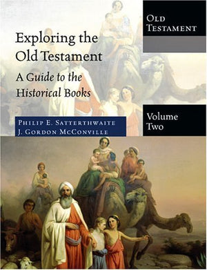 Exploring the Old Testament: A Guide to the Historical Books Volume 2,New
