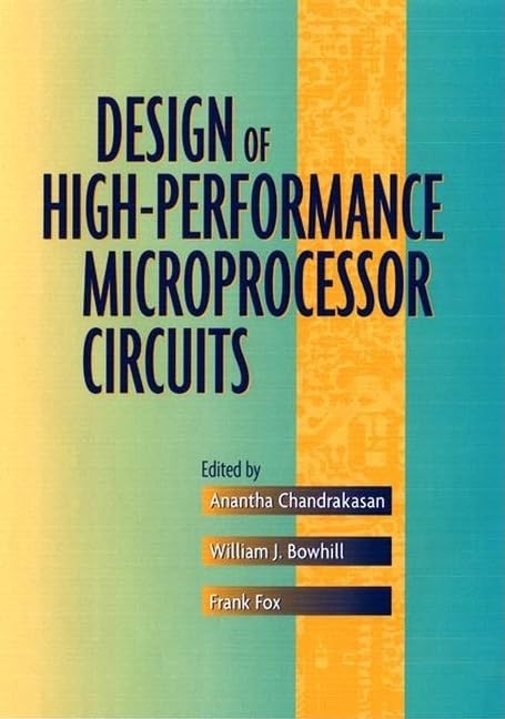 Design Of Highperformance Microprocessor Circuits,New
