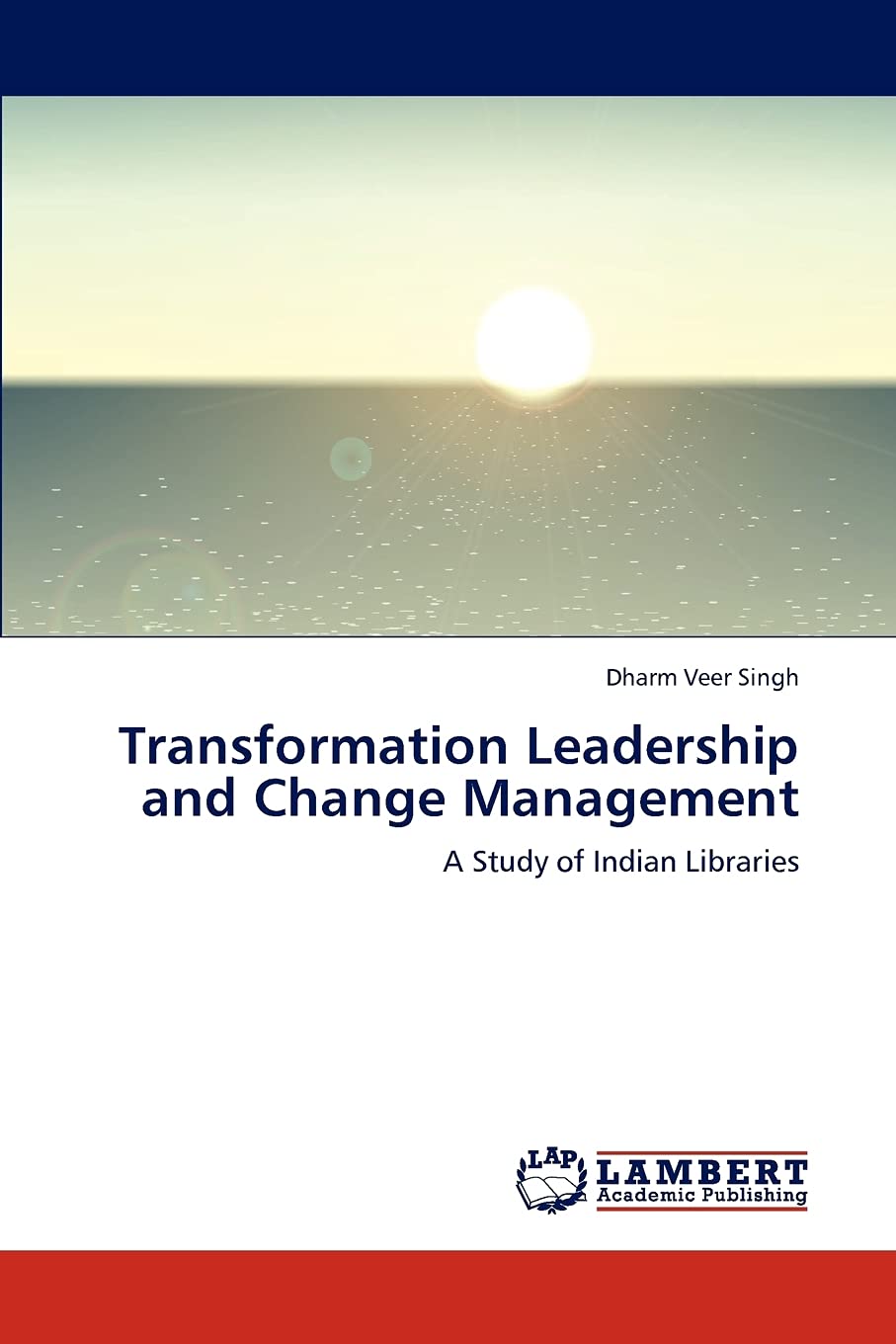 Transformation Leadership and Change Management: A Study of Indian Libraries,Used