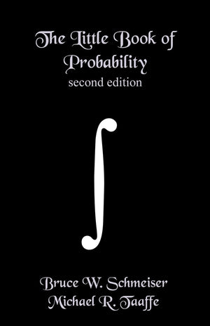 The Little Book Of Probability  Second Edition: Essentials Of Probability For Stochastic Processes And Simulation,Used