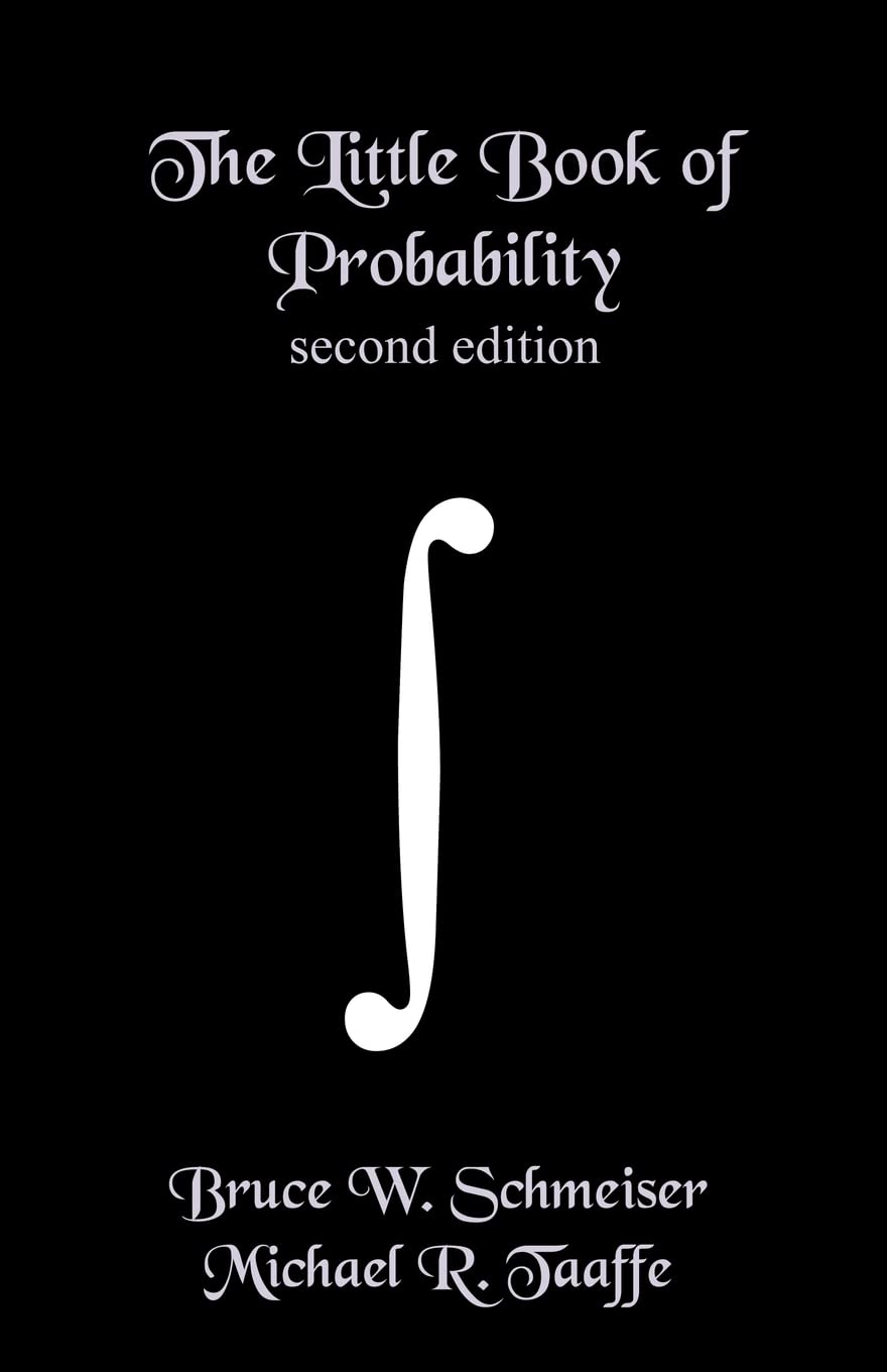 The Little Book Of Probability  Second Edition: Essentials Of Probability For Stochastic Processes And Simulation,Used