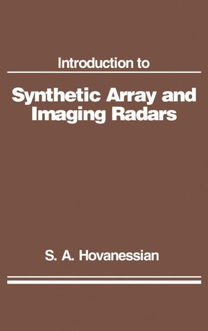 Introduction To Synthetic Array And Imaging Radars (Artech Radar Library (Unnumbered))-new