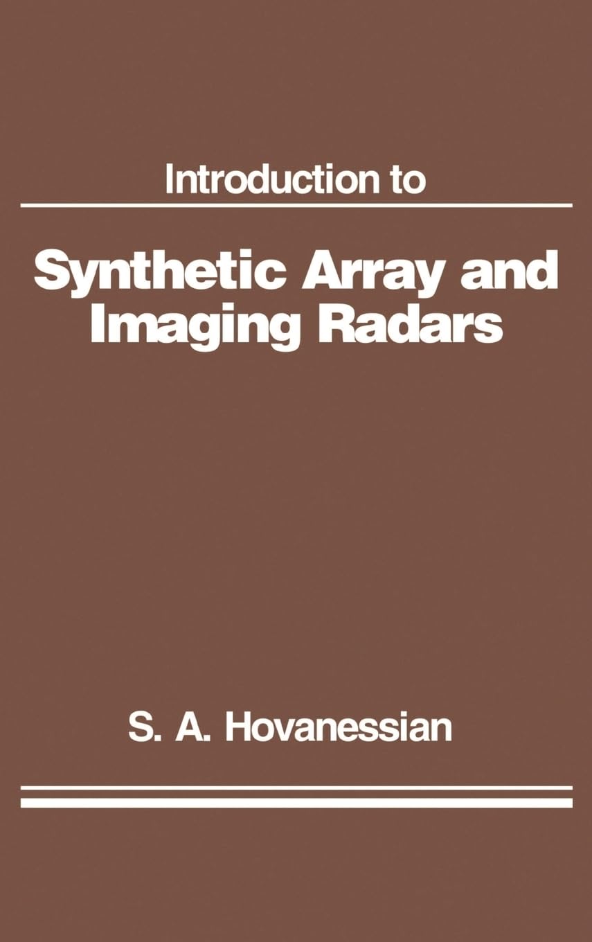 Introduction To Synthetic Array And Imaging Radars (Artech Radar Library (Unnumbered))-new