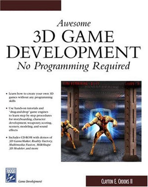 Awesome 3D Game Development: No Programming Required (Game Development Series),Used
