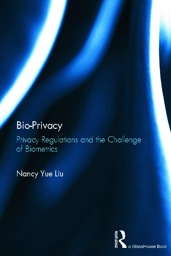 Bioprivacy: Privacy Regulations And The Challenge Of Biometrics,New