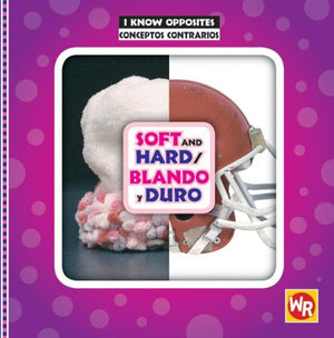 Soft and Hard/ Blando Y Duro (I Know Opposites/ Conceptos Contrarios) (Spanish and English Edition),Used