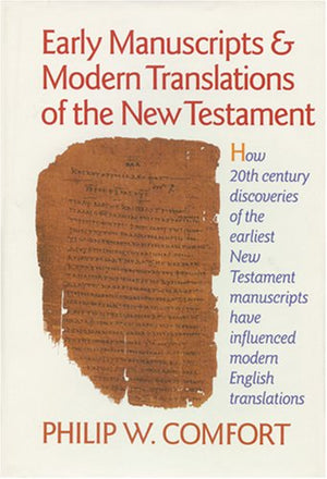 Early Manuscripts And Modern Translations Of The New Testament
