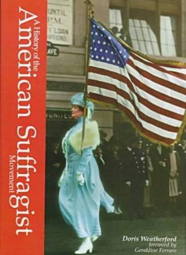 A History of the American Suffragist Movement,Used