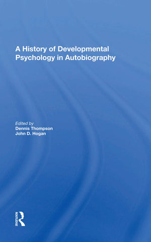 A History Of Developmental Psychology In Autobiography,Used