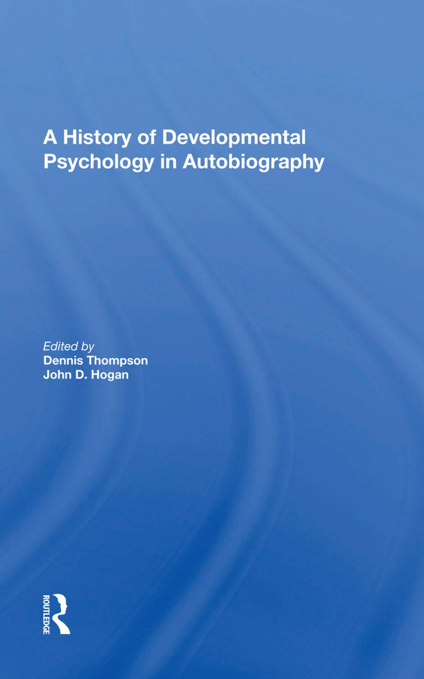 A History Of Developmental Psychology In Autobiography,Used