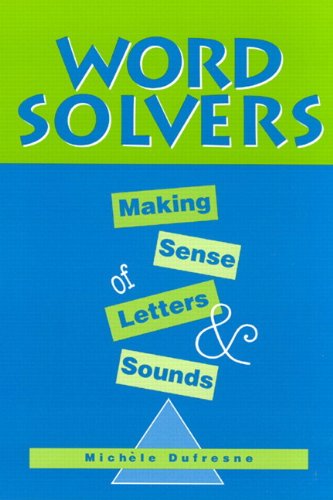 Word Solvers: Making Sense of Letters and Sounds,New