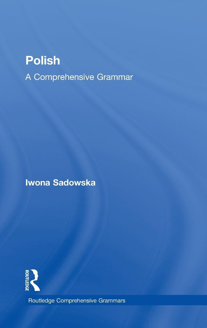 Polish: A Comprehensive Grammar (Routledge Comprehensive Grammars),Used