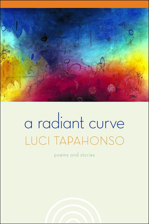 A Radiant Curve: Poems and Stories (Volume 64) (Sun Tracks),Used