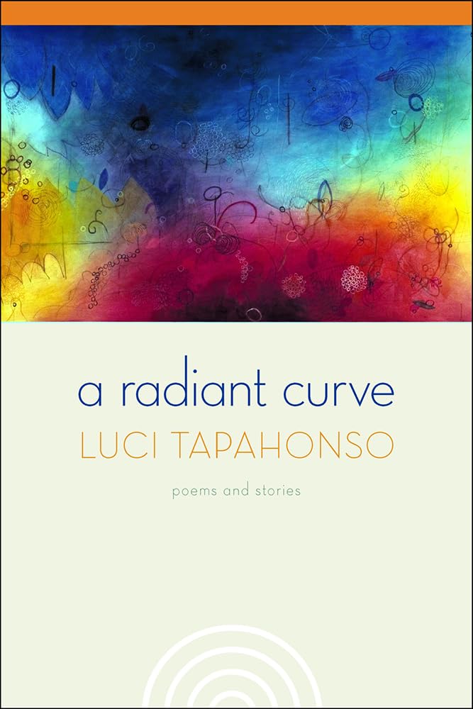 A Radiant Curve: Poems and Stories (Volume 64) (Sun Tracks),Used