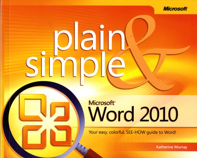 Microsoft Word 2010 Plain & Simple: Learn the simplest ways to get things done with Microsoft Word 2010!,Used