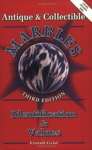Antique and Collectible Marbles: Identification & Values, 3rd Edition,Used