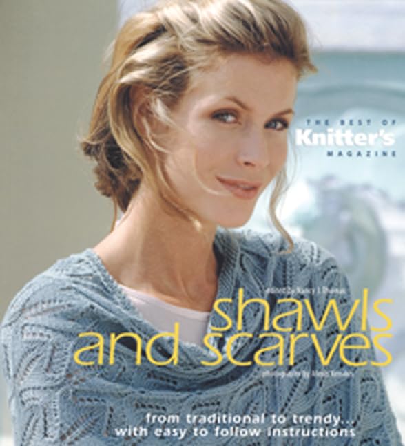 Shawls and Scarves: The Best of Knitter's Magazine (Best of Knitter's Magazine series),New