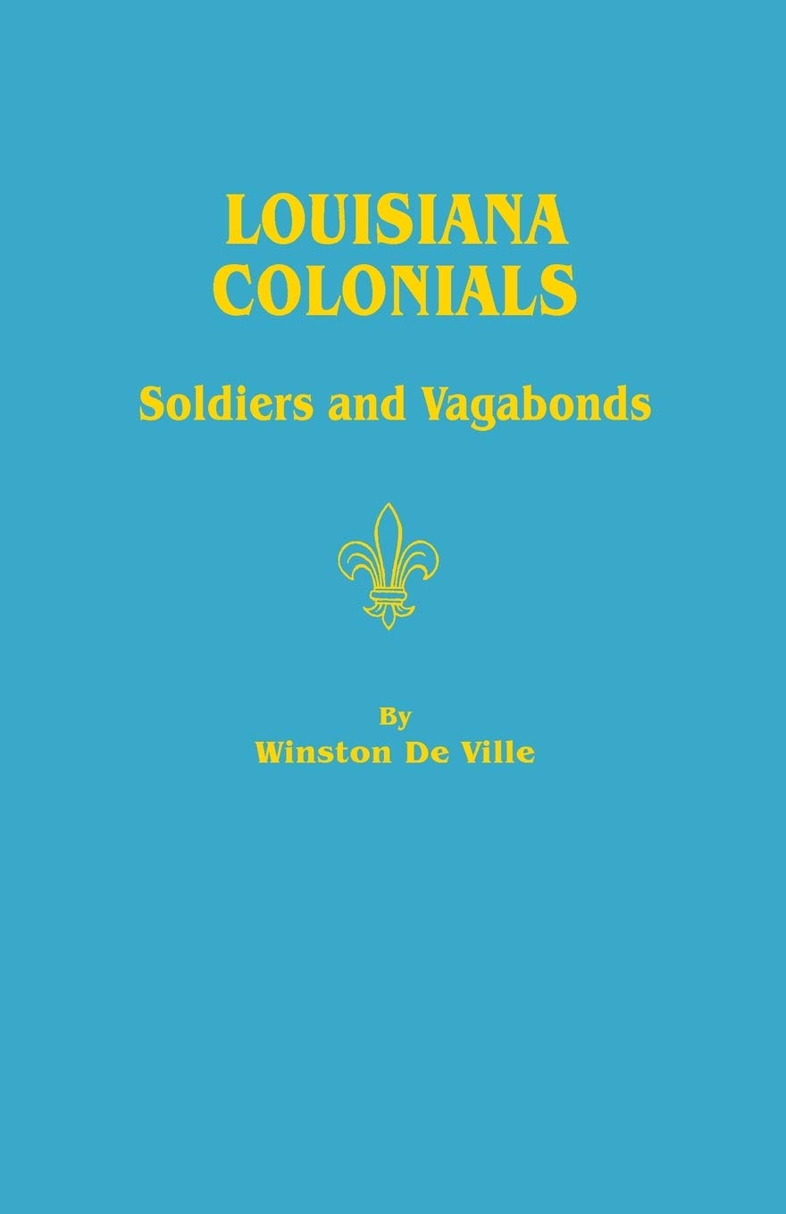 Louisiana Colonials: Soldiers and Vagabonds,Used
