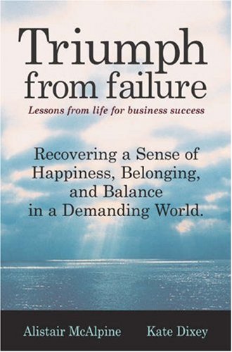 Triumph from Failure: Lessons from Life for Business Success,Used
