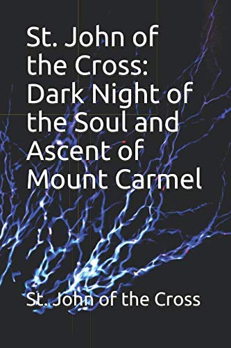 St. John Of The Cross: Dark Night Of The Soul And Ascent Of Mount Carmel-new