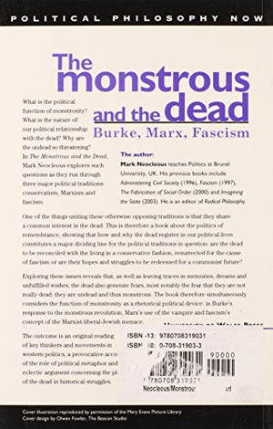 Monstrous and the Dead: Burke, Marx, Fascism (Political Philosophy Now),Used