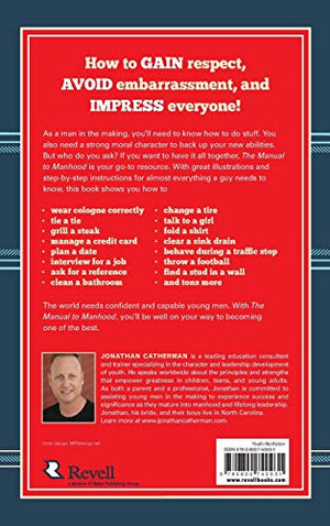 The Manual To Manhood: How To Cook The Perfect Steak, Change A Tire, Impress A Girl & 97 Other Skills You Need To Survive-new