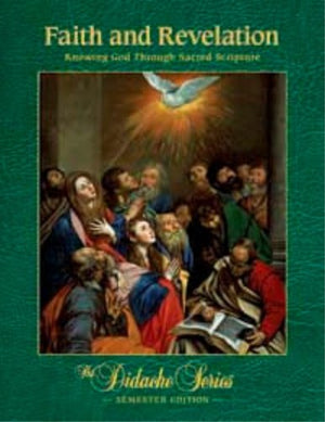 Faith and Revelation Knowing God Through Sacred Scripture,New