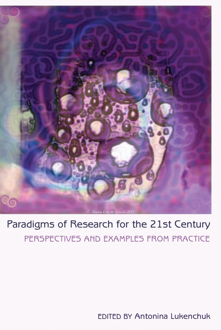 Paradigms of Research for the 21st Century: Perspectives and Examples from Practice (Counterpoints),Used