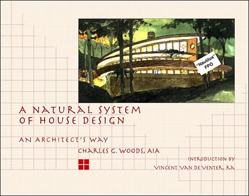 A Natural System Of House Design: An Architects Way