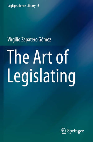 The Art of Legislating (Legisprudence Library),Used
