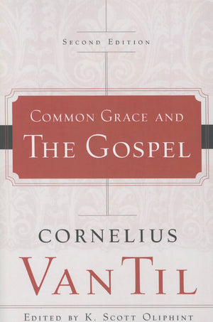 Common Grace And The Gospel