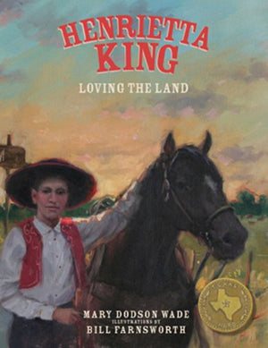 Henrietta King: Loving the Land (Texas Heroes for Young Readers),Used