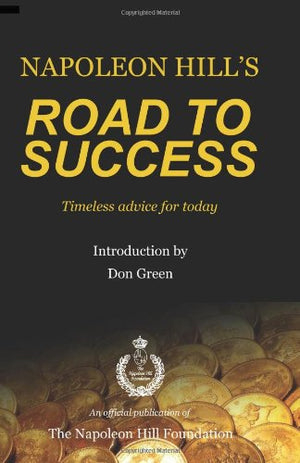 Napoleon Hill's Road to Success,New