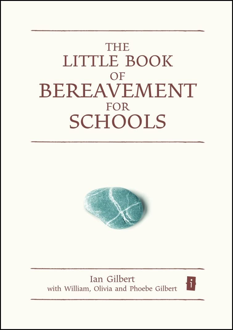 The Little Book of Bereavement for Schools (Independent Thinking Series) (Little Books),Used