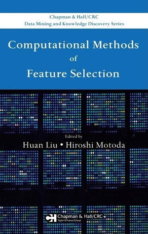 Computational Methods of Feature Selection (Chapman & Hall/CRC Data Mining and Knowledge Discovery Series),Used
