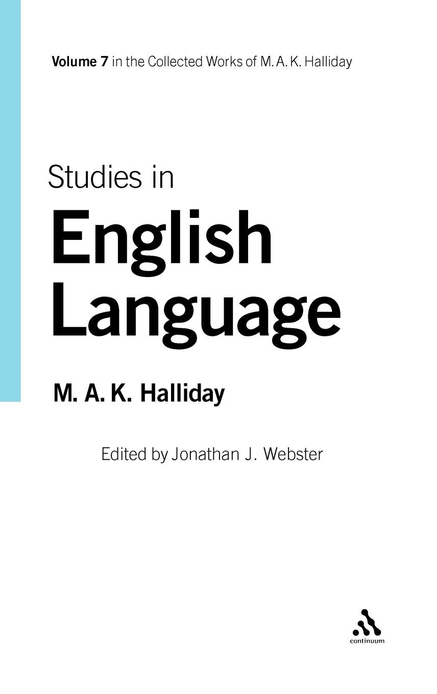 Studies In English Language: Volume 7 (Collected Works Of M.A.K. Halliday),Used