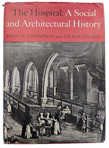 The Hospital: A Social And Architectural History,Used