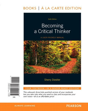Becoming A Critical Thinker: A UserFriendly Manual, Books a la Carte Edition,Used