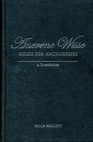 Ancrene Wisse / Guide for Anchoresses: A Translation (Exeter Medieval Texts and Studies)