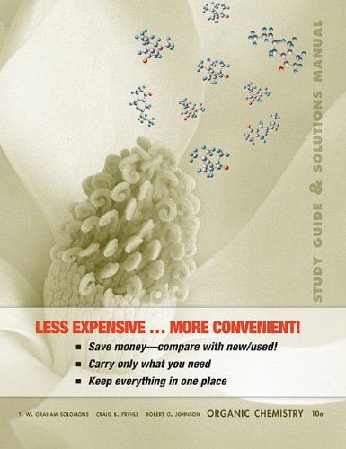 Student Study Guide And Student Solutions Manual To Accompany Organic Chemistry 10Th Edition Binder Ready Version,Used