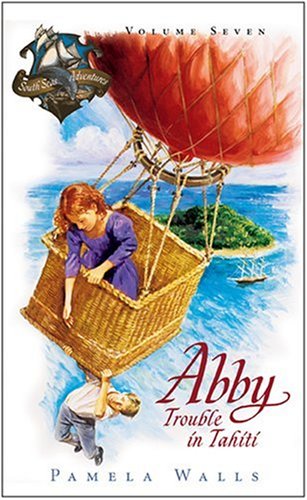 Trouble In Tahiti (Abby & The South Seas Adventures, Book 7),Used