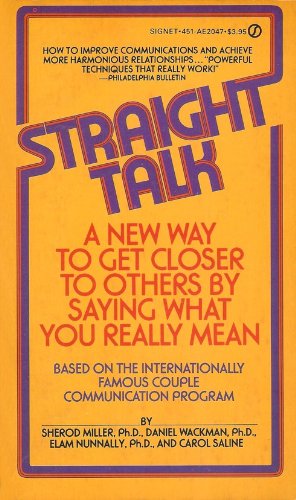 Straight Talk: A New Way To Get Closer To Others By Saying What You Really Mean,Used