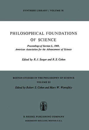 Philosophical Foundations of Science: Proceedings of Section L, 1969, American Association for the Advancement of Science (Bosto,Used