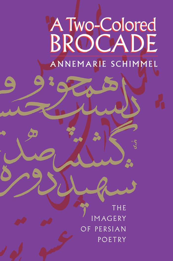 A Twocolored Brocade: The Imagery Of Persian Poetry,Used