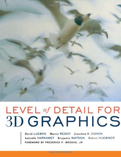 Level of Detail for 3D Graphics (The Morgan Kaufmann Series in Computer Graphics),Used